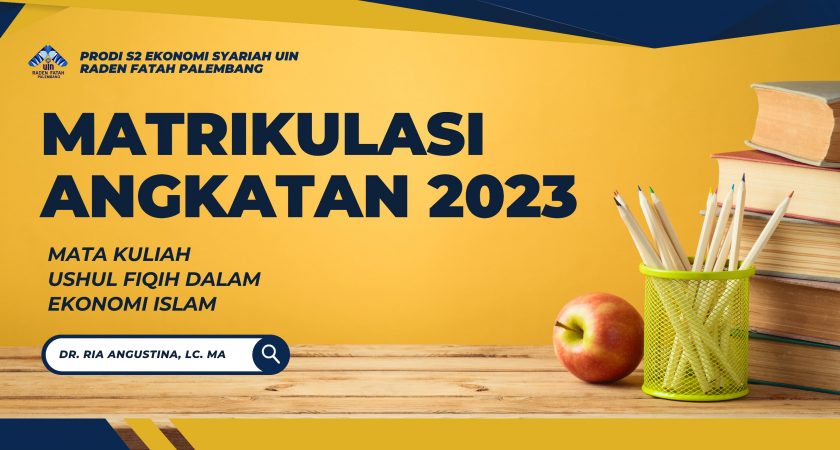 Perkuliahan Matrikulasi Ushul Fiqh dalam Ekonomi Islam Angkatan 2023