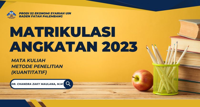 Perkuliahan Matrikulasi Metode Penelitian (Kuantitatif) Mahasiswa Angkatan 2023